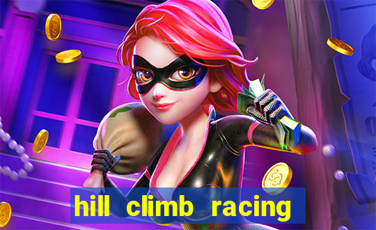 hill climb racing dinheiro infinito 2